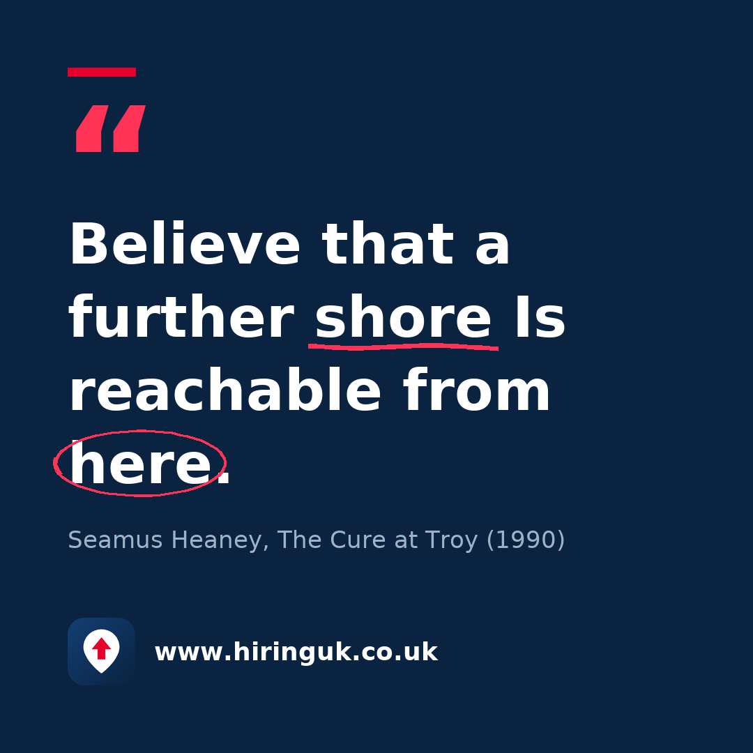 Quote card: Believe that a further shore Is reachable from here.