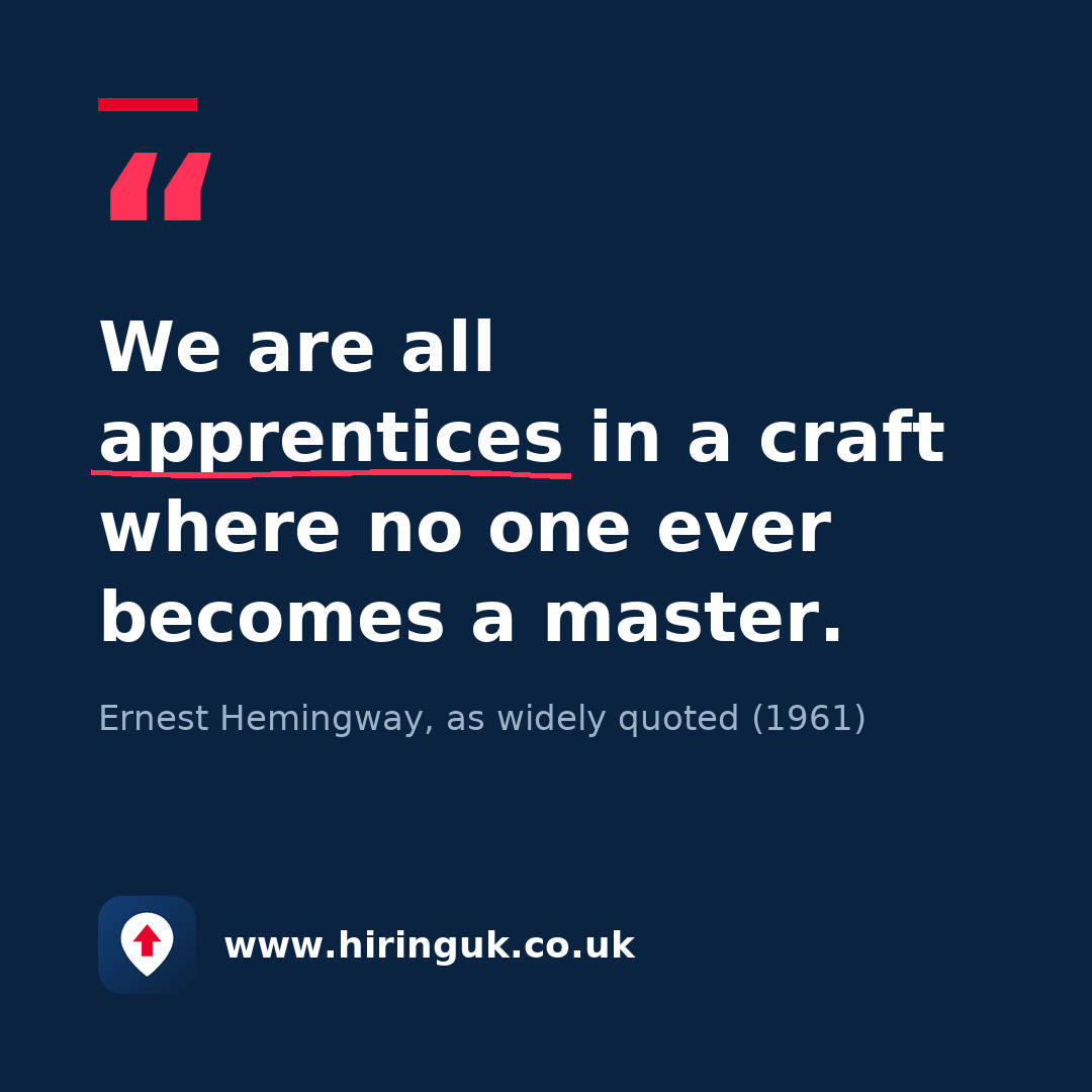Quote card: We are all apprentices in a craft where no one ever becomes a master.
