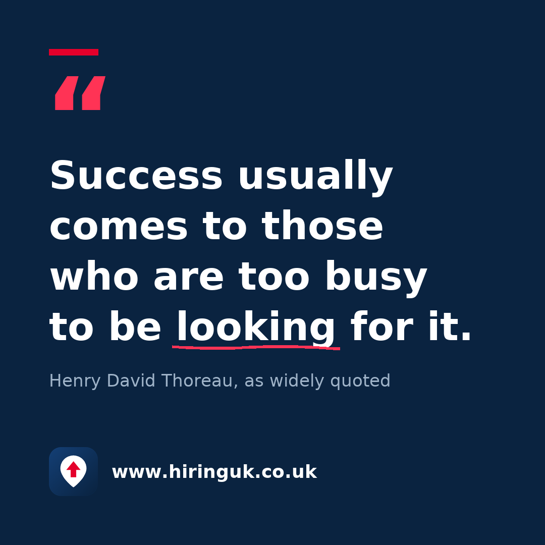 Quote card: Success usually comes to those who are too busy to be looking for it.