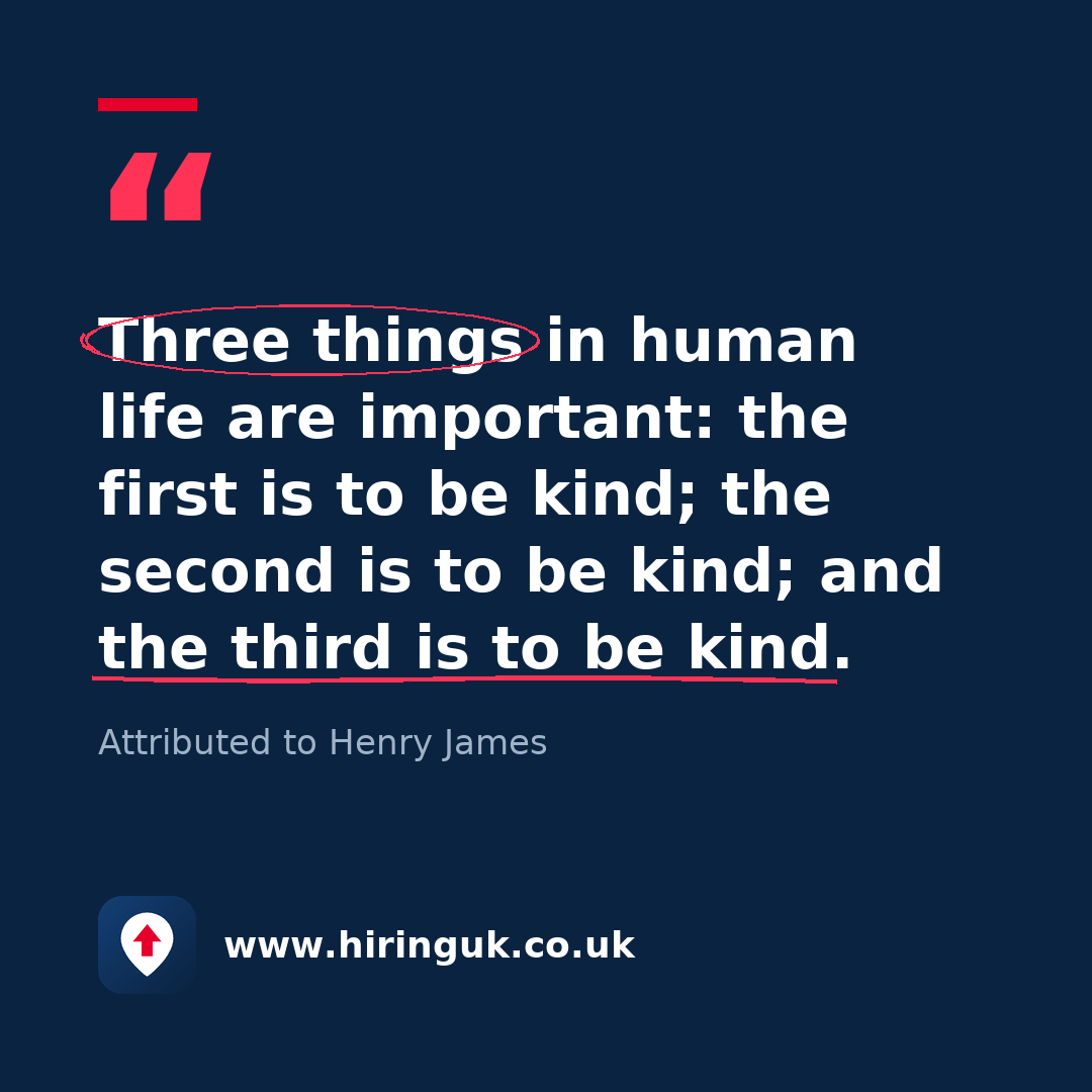 Quote card: Three things in human life are important: the first is to be kind; the second is to be kind; and the third is to be kind.