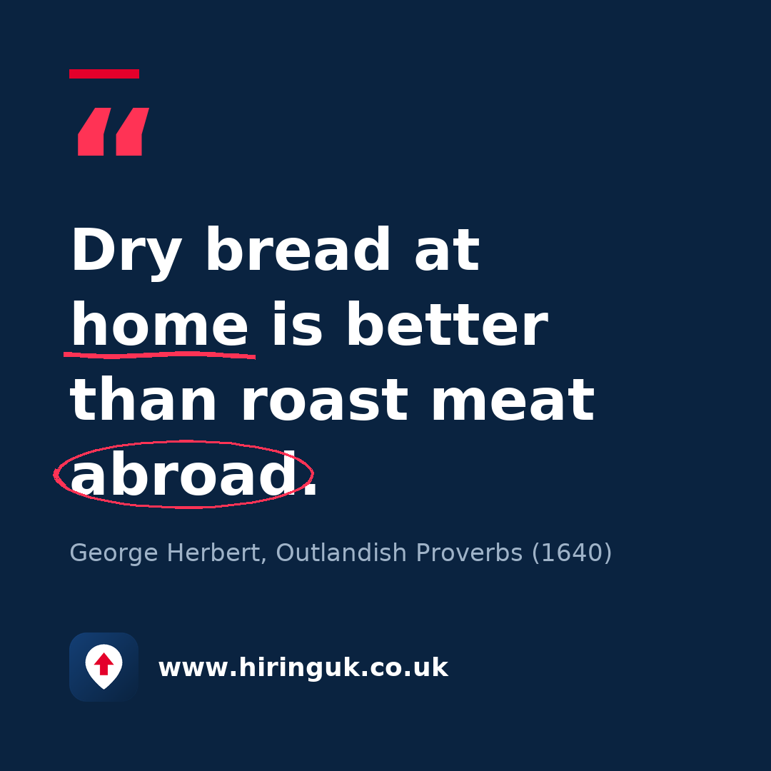 Quote card: Dry bread at home is better than roast meat abroad.