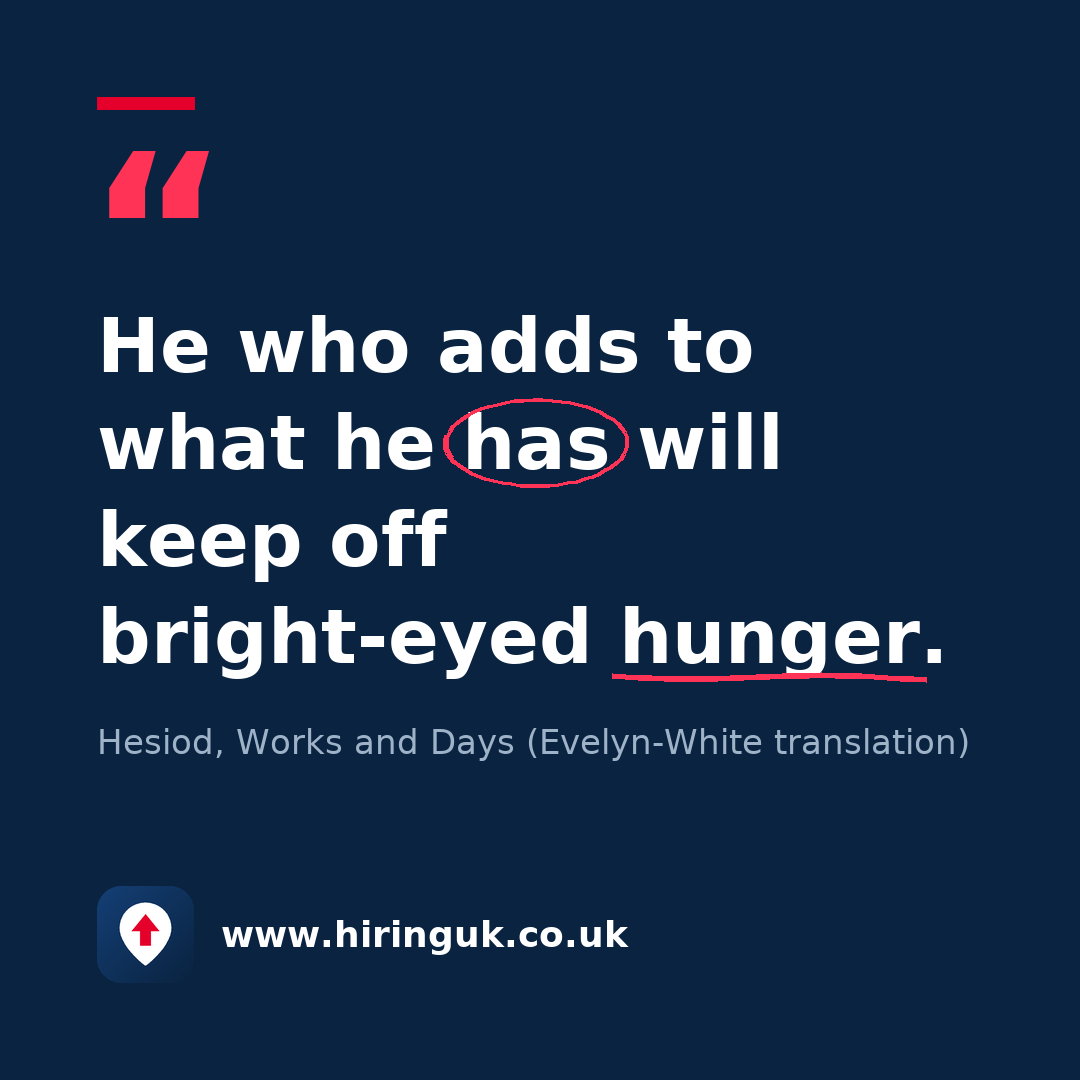 Quote card: He who adds to what he has will keep off bright-eyed hunger.