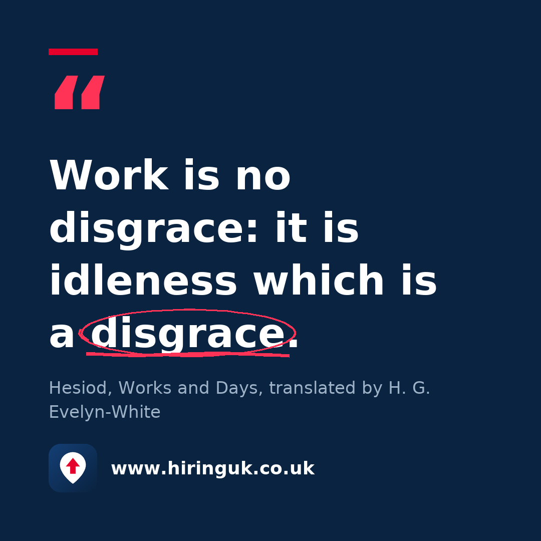 Quote card: Work is no disgrace: it is idleness which is a disgrace.