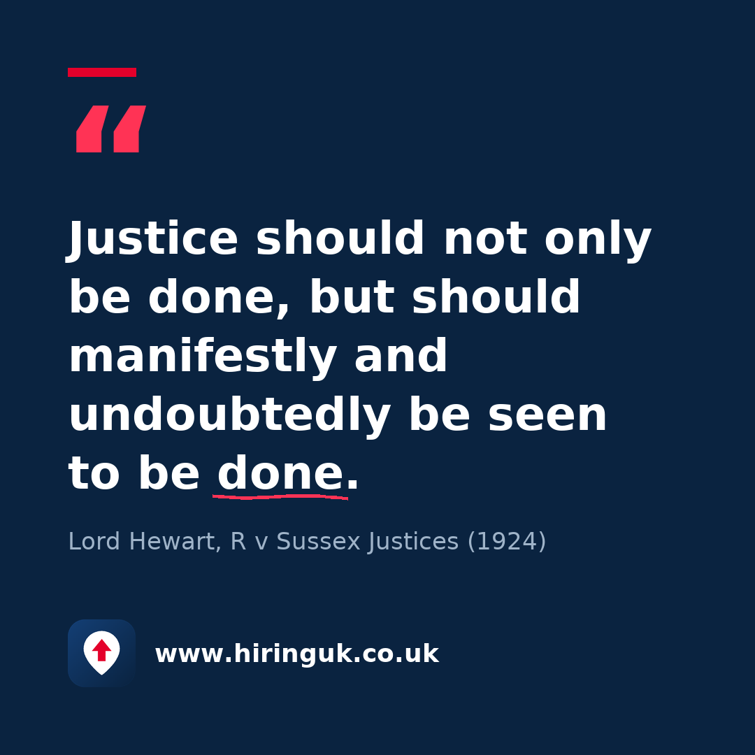 Quote card: Justice should not only be done, but should manifestly and undoubtedly be seen to be done.