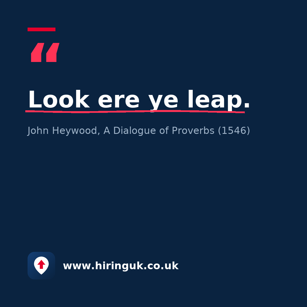 Quote card: Look ere ye leap.