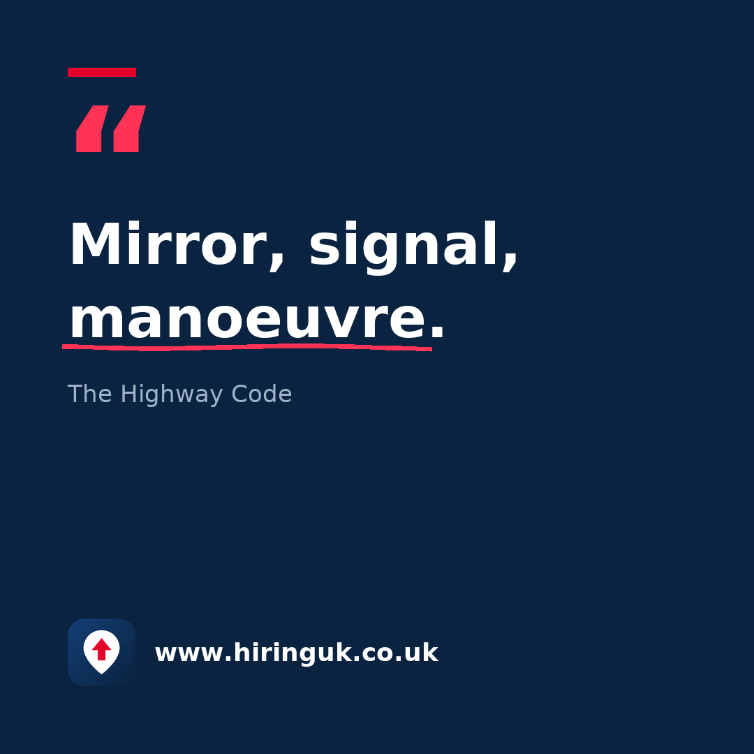 Quote card: Mirror, signal, manoeuvre.