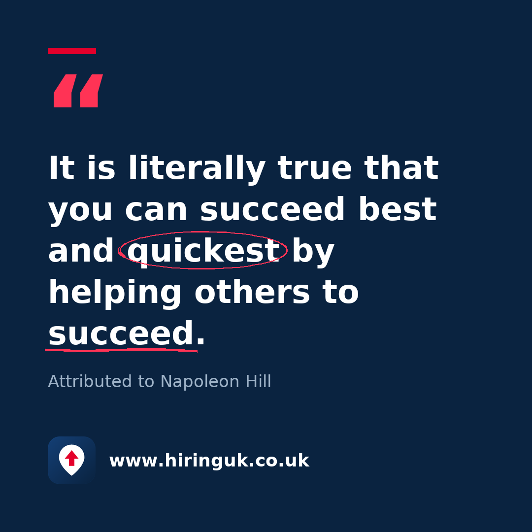 Quote card: It is literally true that you can succeed best and quickest by helping others to succeed.