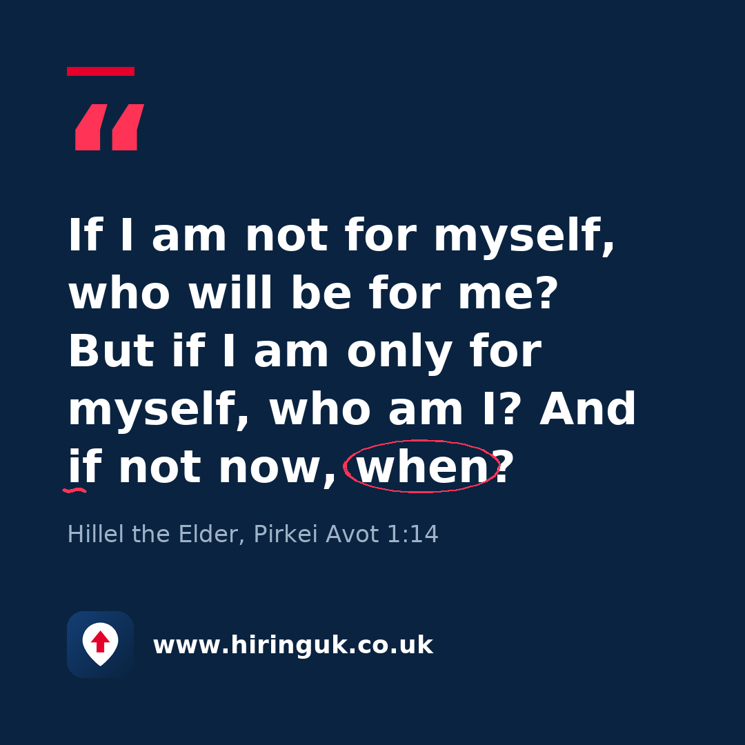 Quote card: If I am not for myself, who will be for me? But if I am only for myself, who am I? And if not now, when?