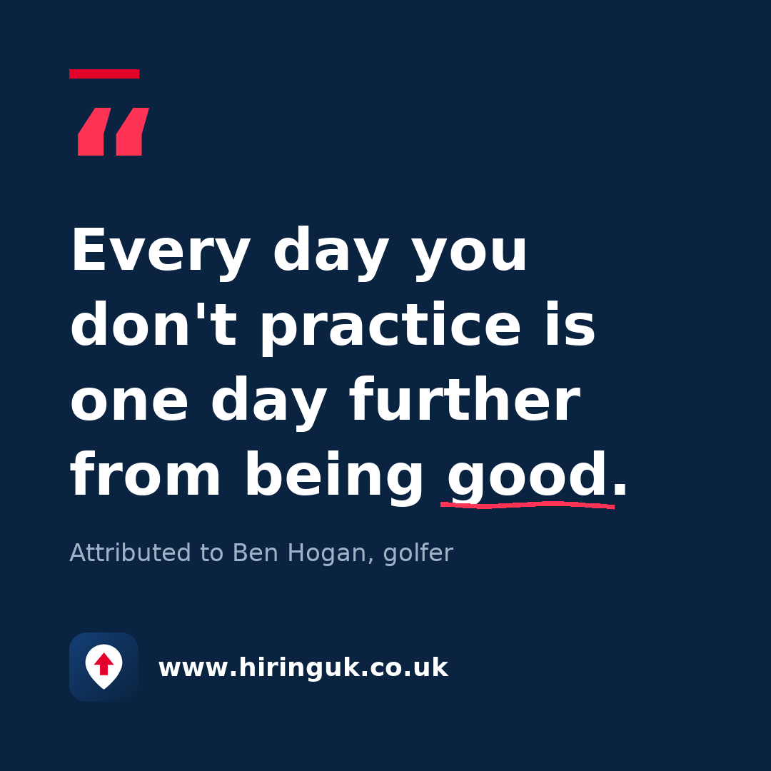 Quote card: Every day you don't practice is one day further from being good.