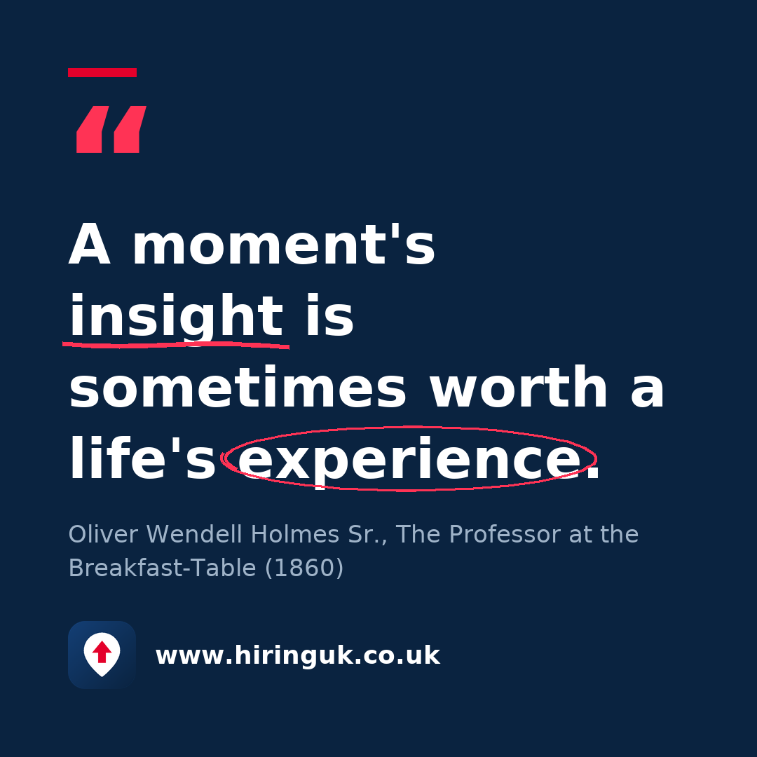 Quote card: A moment's insight is sometimes worth a life's experience.