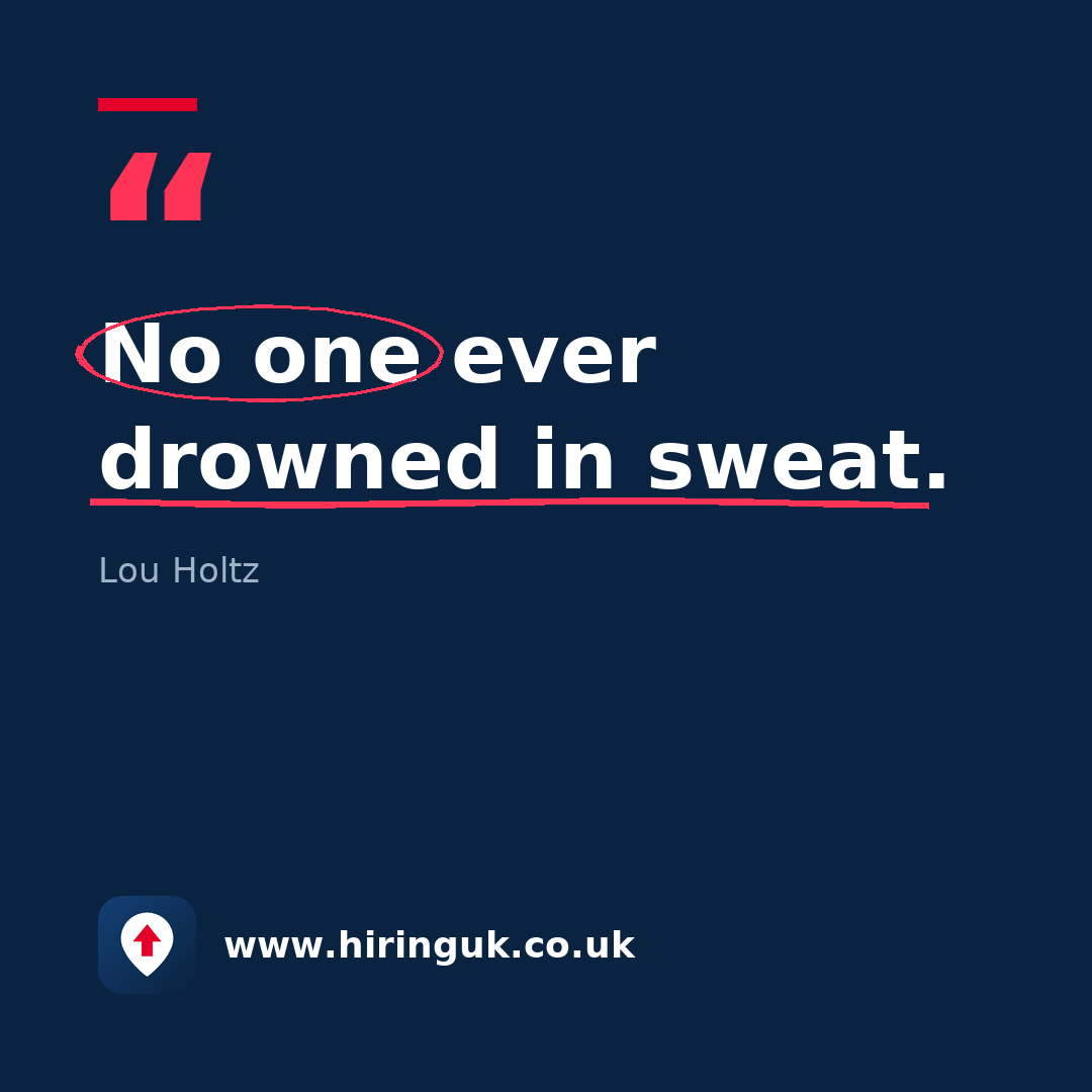 Quote card: No one ever drowned in sweat.