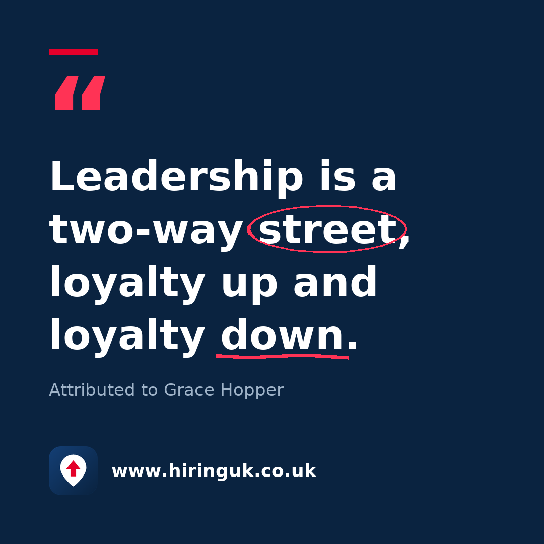 Quote card: Leadership is a two-way street, loyalty up and loyalty down.