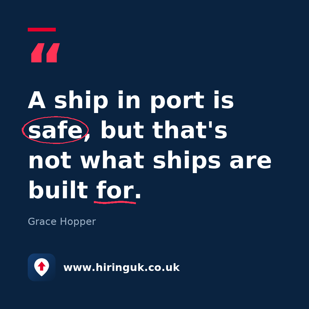 Quote card: A ship in port is safe, but that's not what ships are built for.
