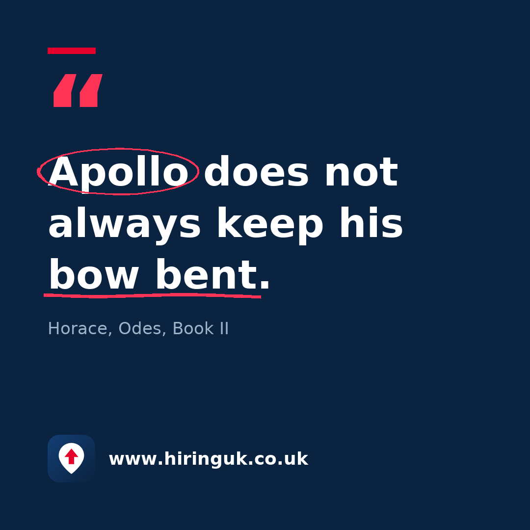 Quote card: Apollo does not always keep his bow bent.