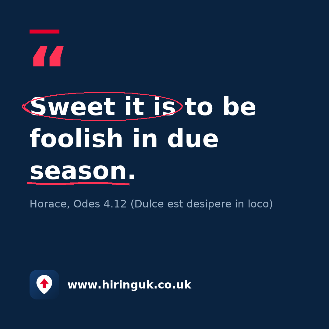 Quote card: Sweet it is to be foolish in due season.