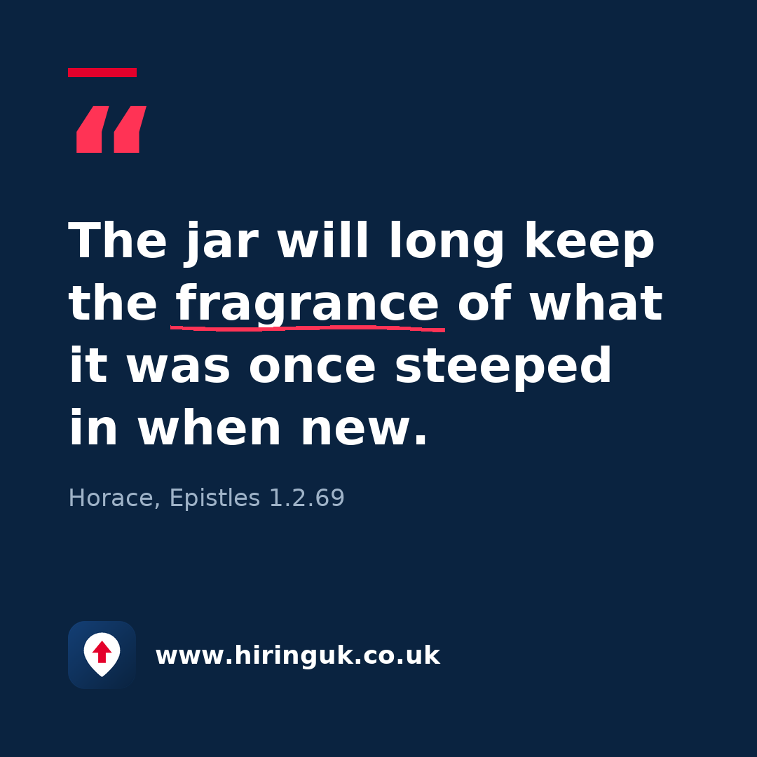 Quote card: The jar will long keep the fragrance of what it was once steeped in when new.