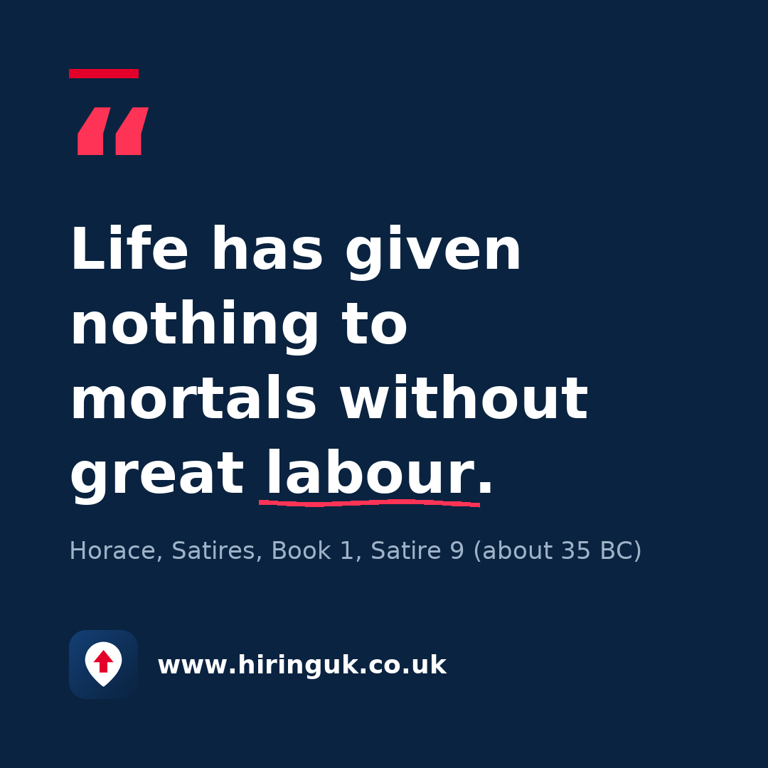 Quote card: Life has given nothing to mortals without great labour.