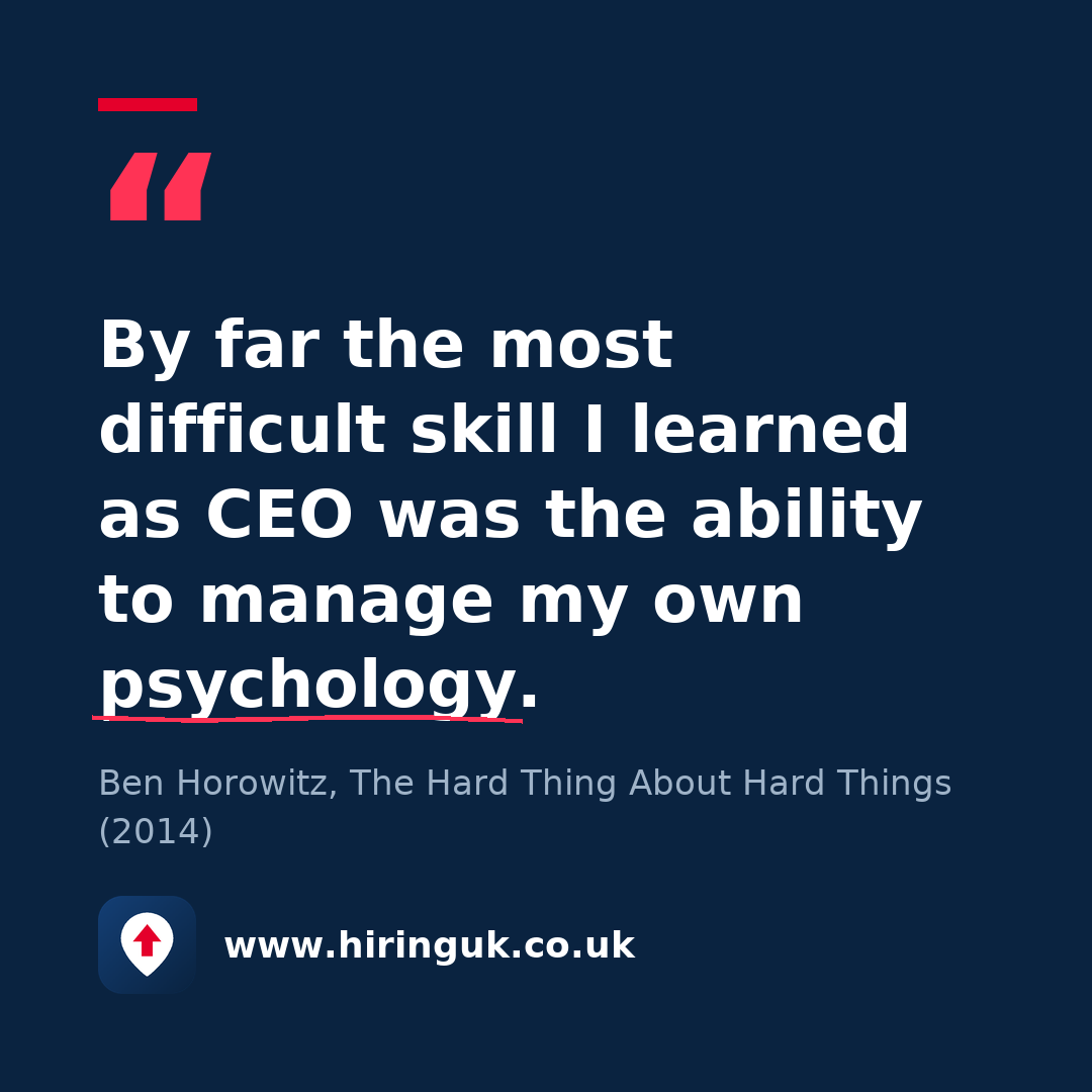 Quote card: By far the most difficult skill I learned as CEO was the ability to manage my own psychology.