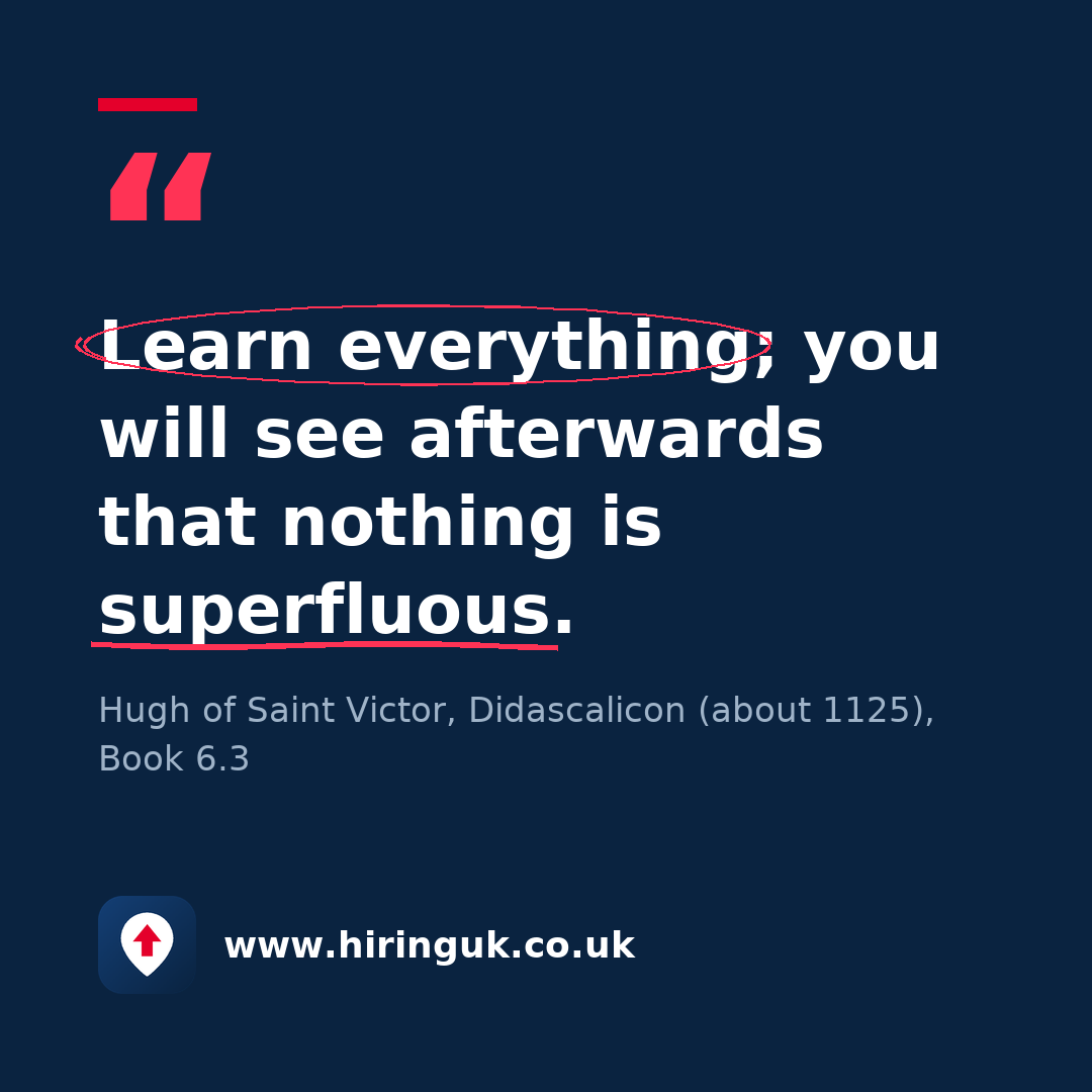 Quote card: Learn everything; you will see afterwards that nothing is superfluous.