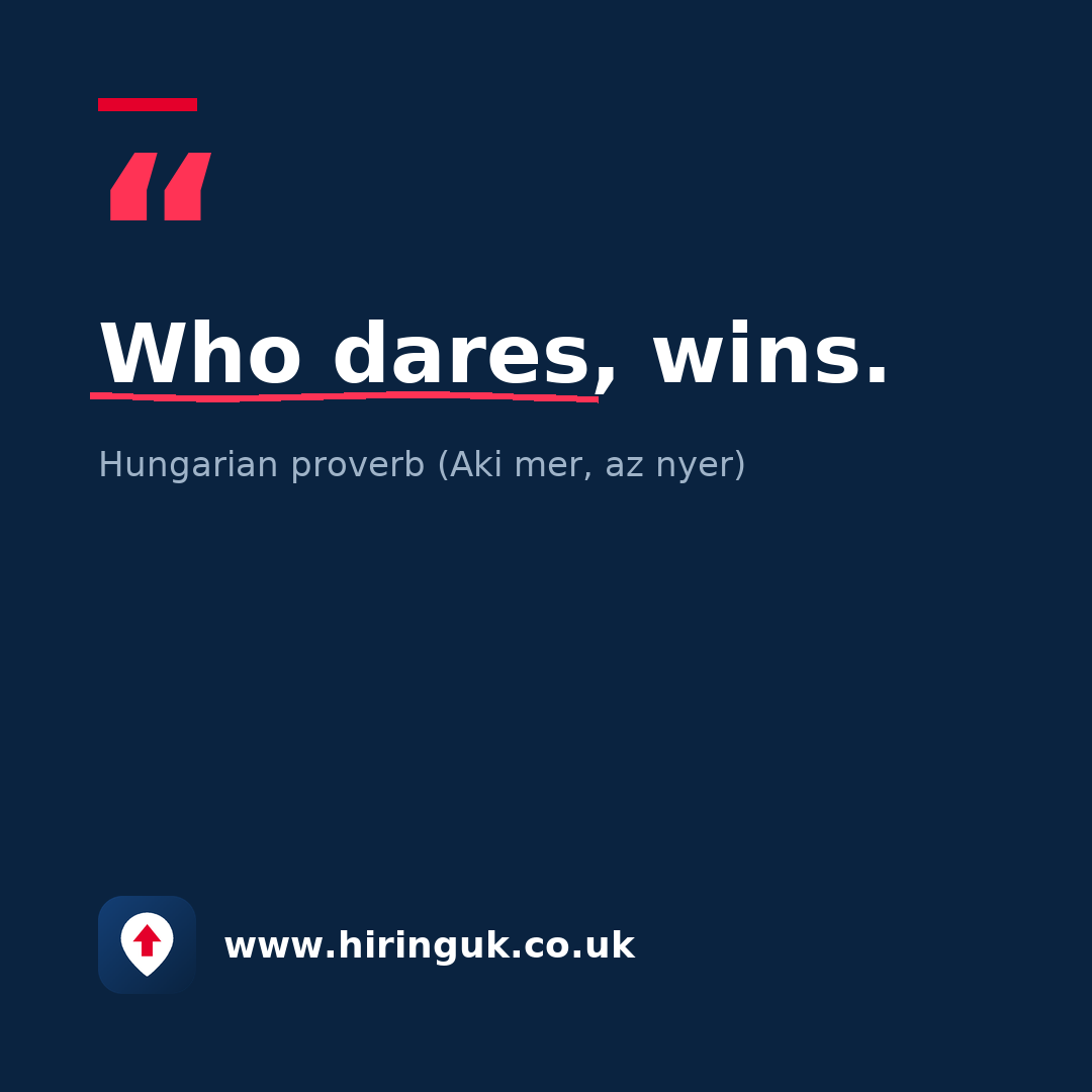 Quote card: Who dares, wins.