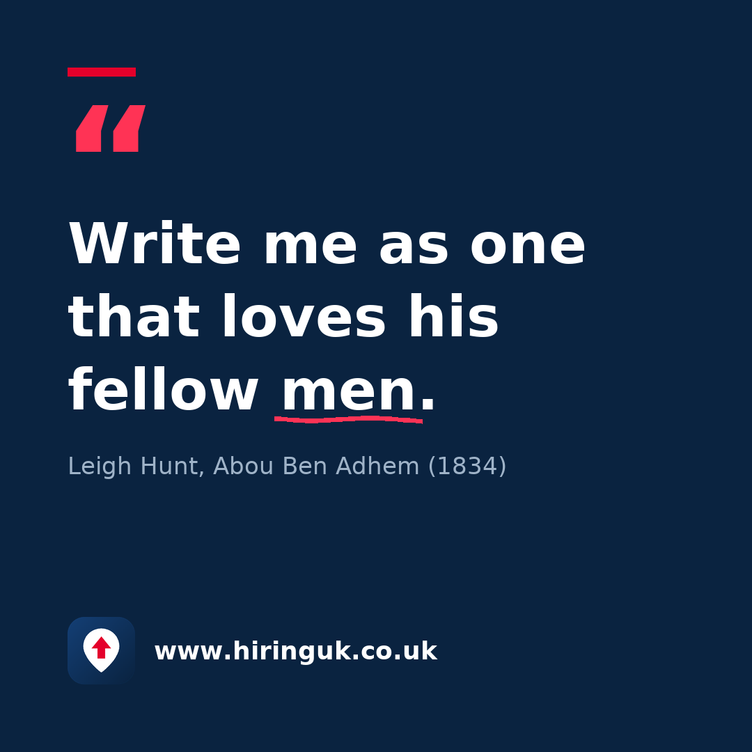 Quote card: Write me as one that loves his fellow men.