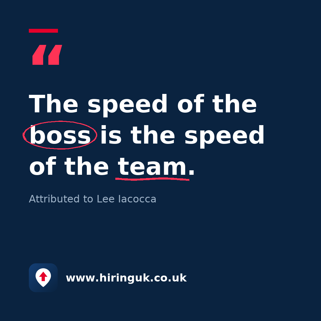 Quote card: The speed of the boss is the speed of the team.