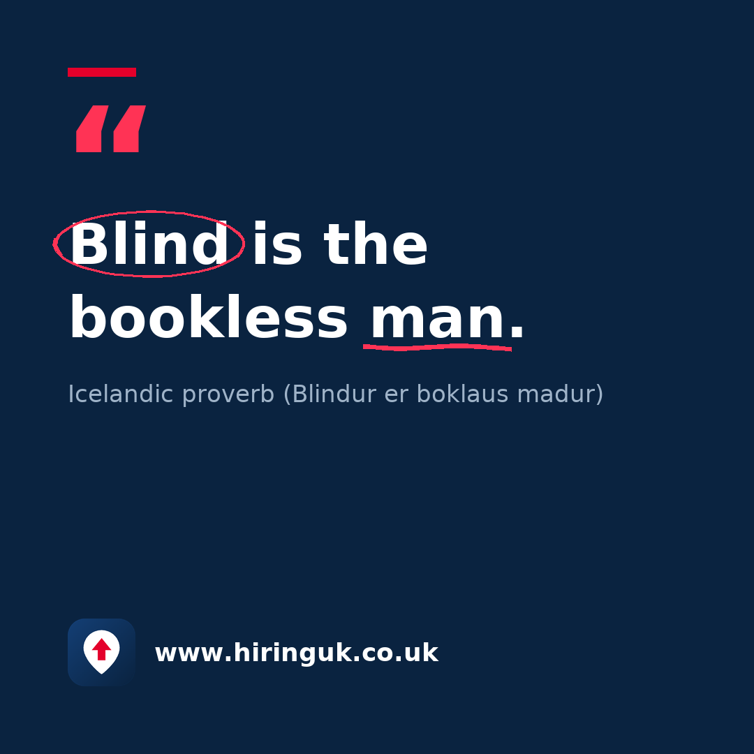 Quote card: Blind is the bookless man.