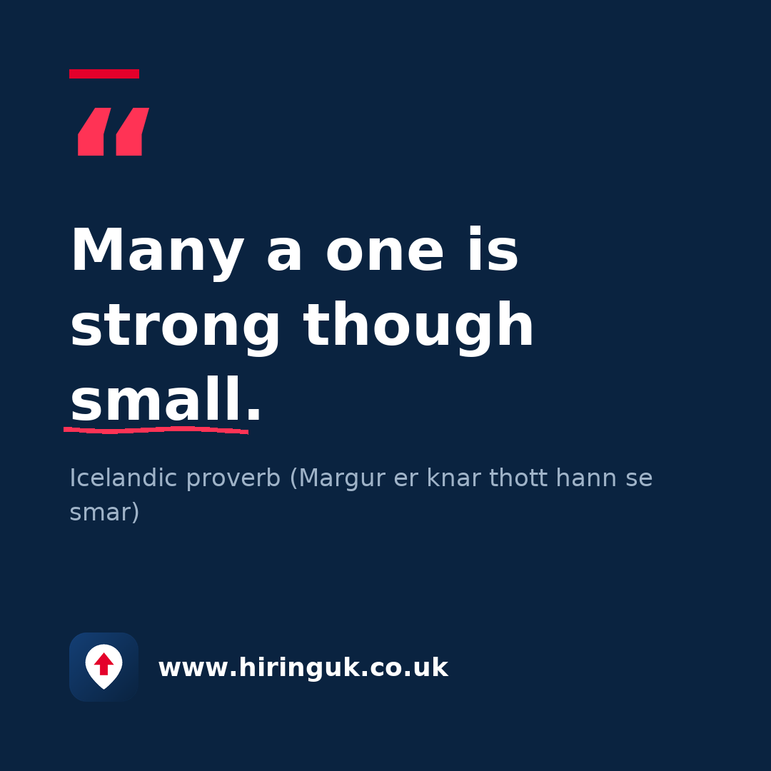 Quote card: Many a one is strong though small.
