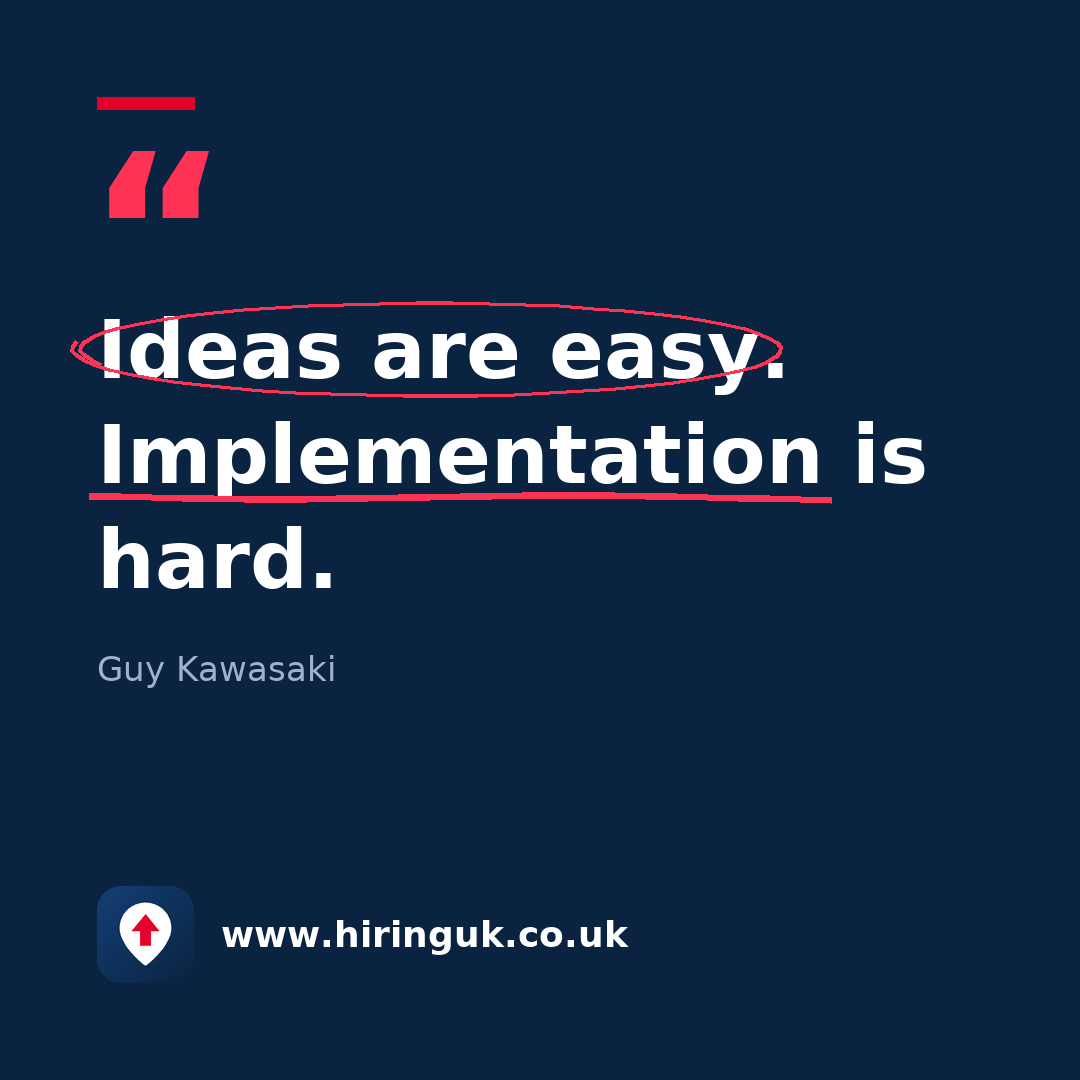 Quote card: Ideas are easy. Implementation is hard.