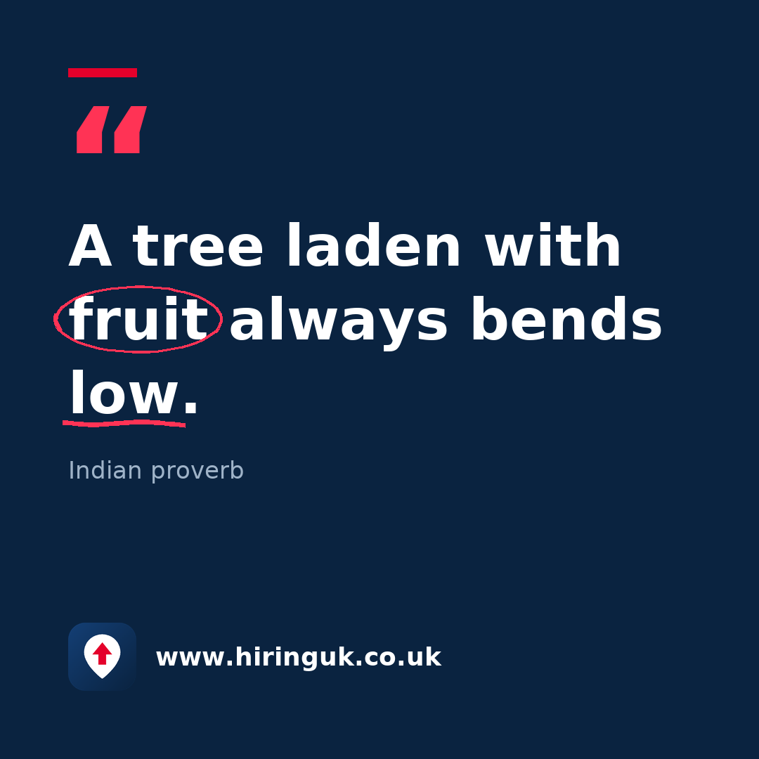 Quote card: A tree laden with fruit always bends low.