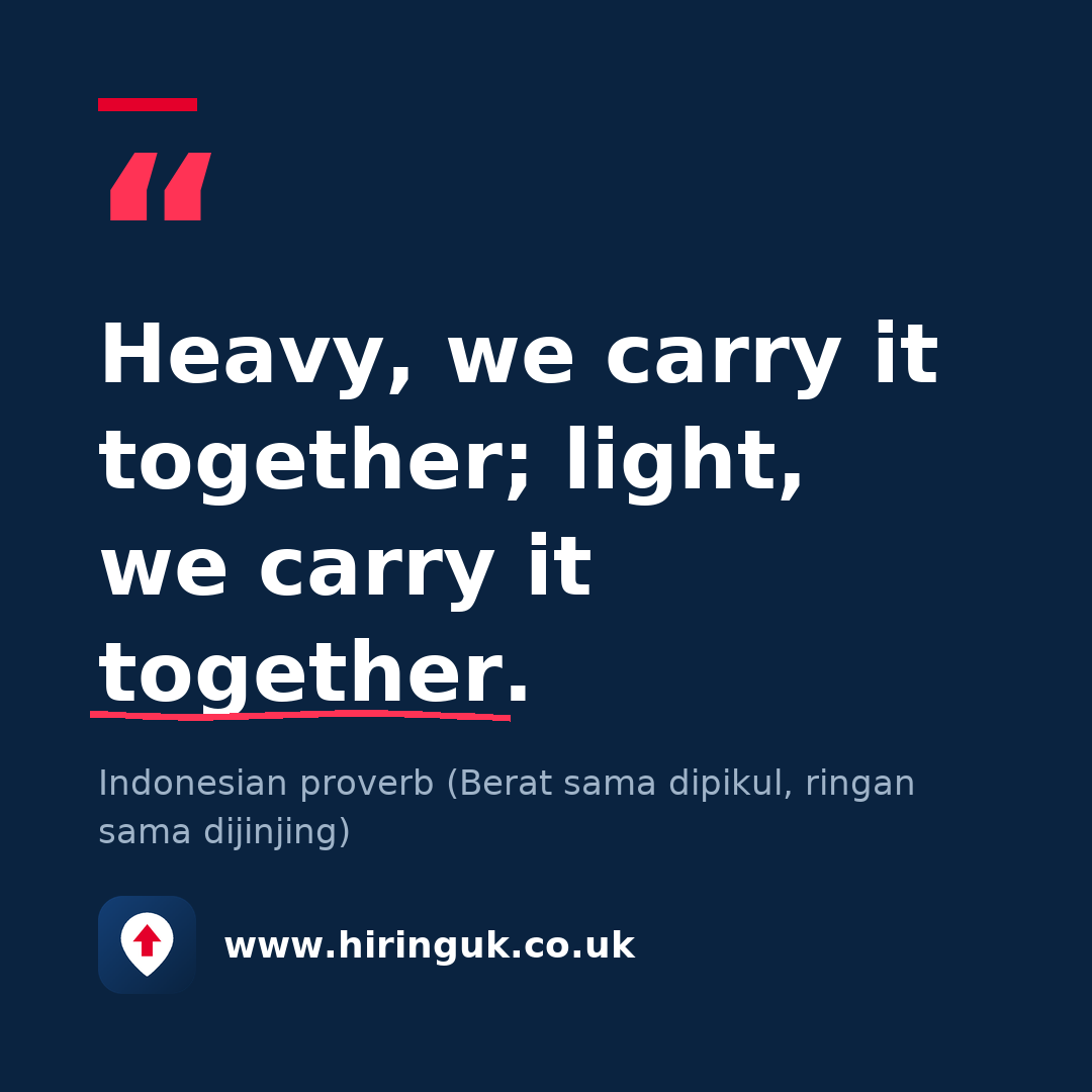 Quote card: Heavy, we carry it together; light, we carry it together.