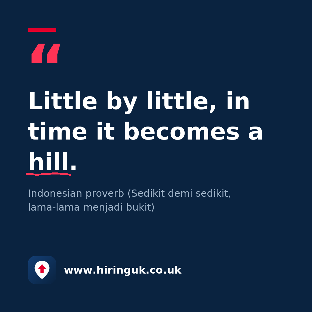 Quote card: Little by little, in time it becomes a hill.