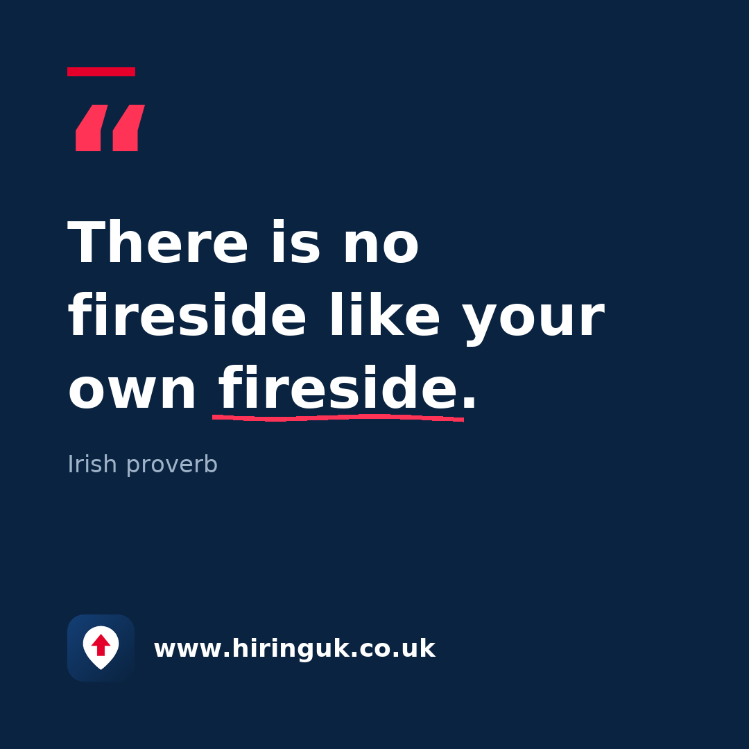 Quote card: There is no fireside like your own fireside.