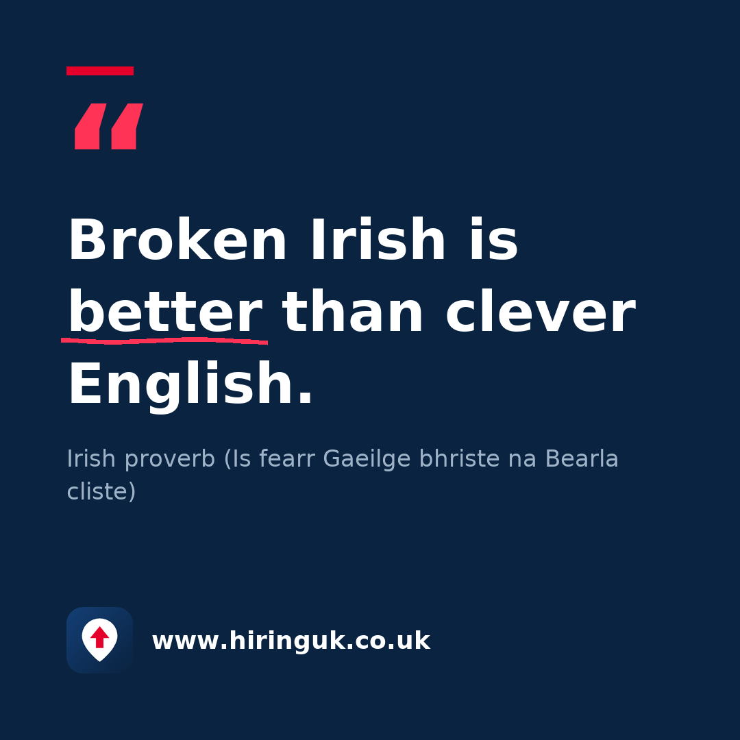 Quote card: Broken Irish is better than clever English.