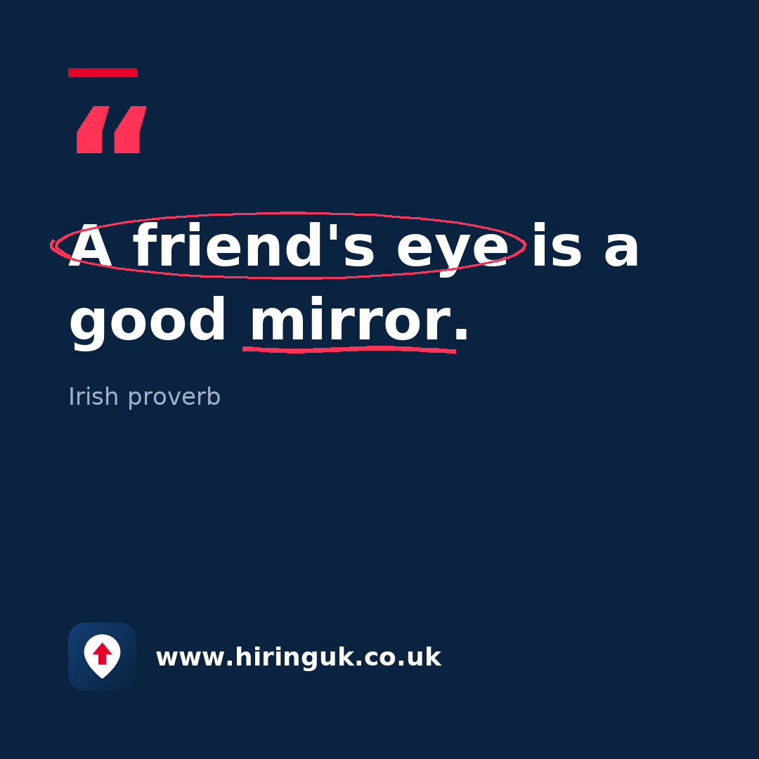 Quote card: A friend's eye is a good mirror.