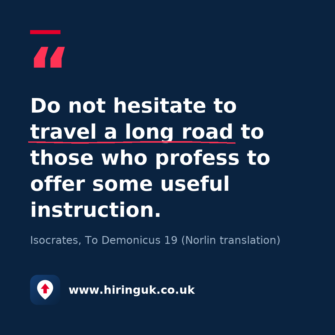 Quote card: Do not hesitate to travel a long road to those who profess to offer some useful instruction.