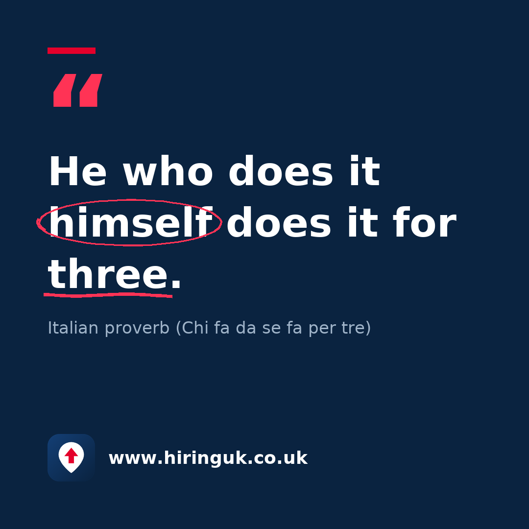 Quote card: He who does it himself does it for three.