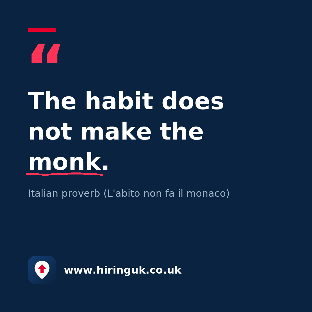 Quote card: The habit does not make the monk.