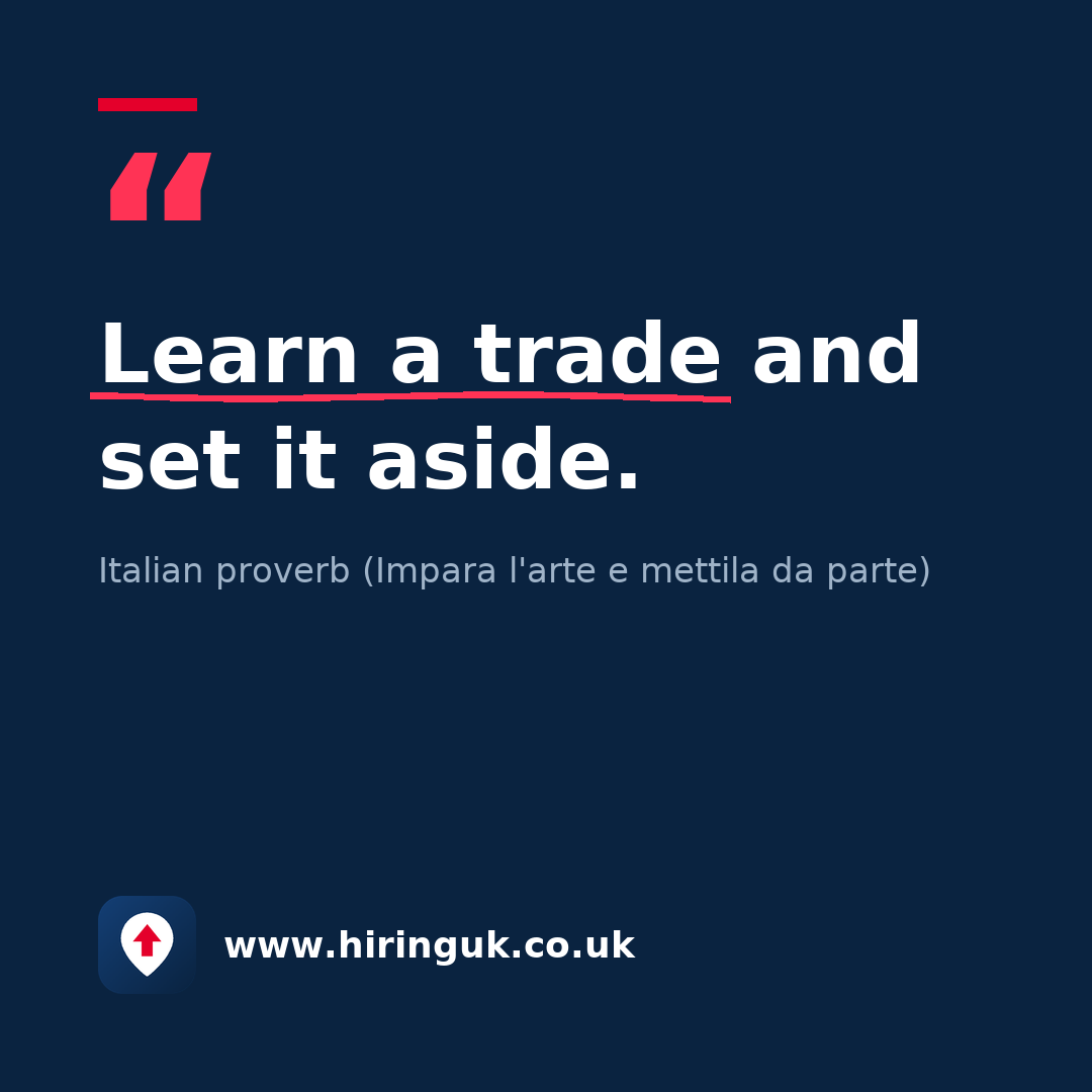 Quote card: Learn a trade and set it aside.