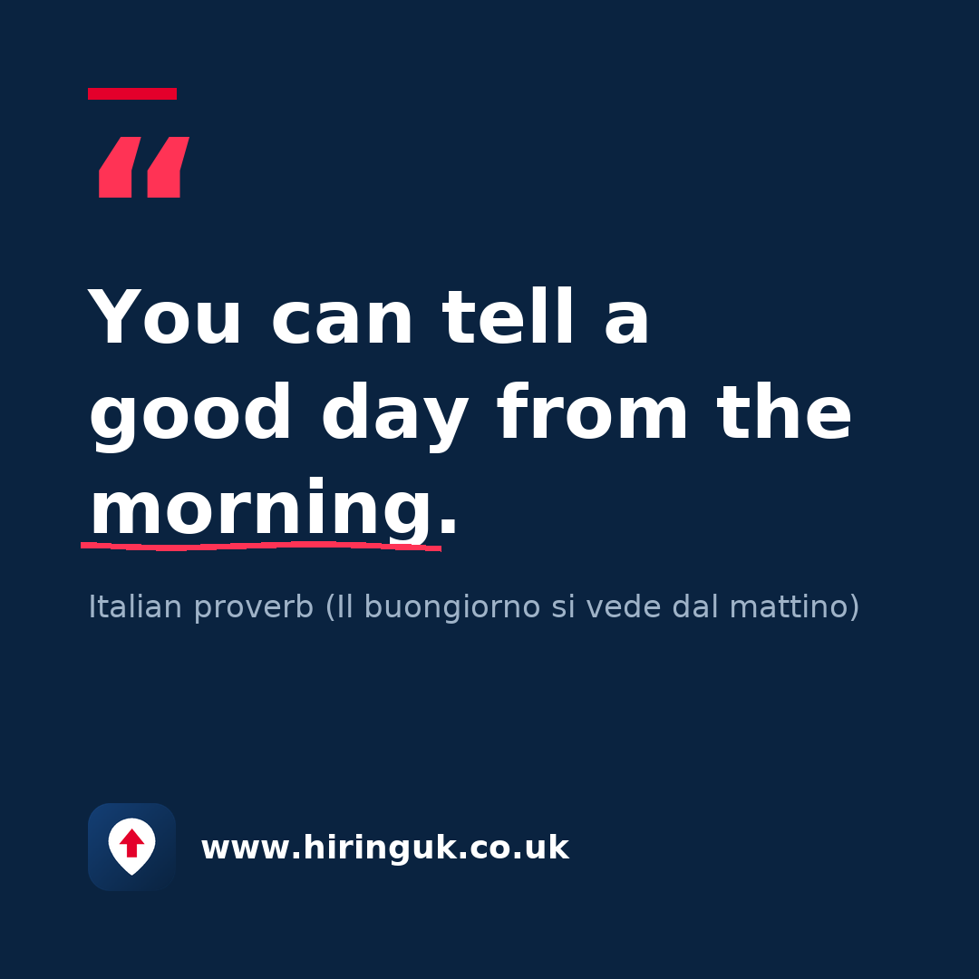 Quote card: You can tell a good day from the morning.