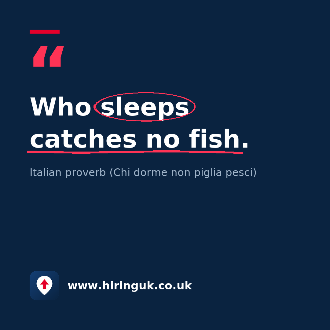 Quote card: Who sleeps catches no fish.