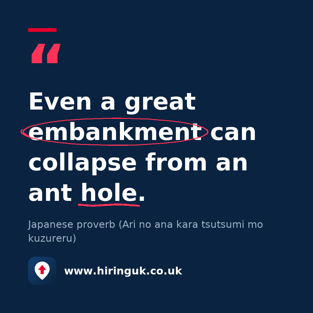 Quote card: Even a great embankment can collapse from an ant hole.