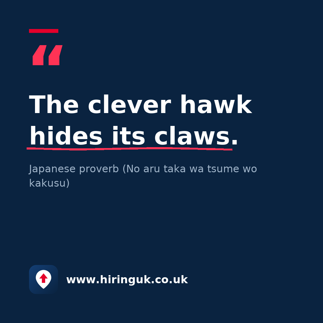 Quote card: The clever hawk hides its claws.