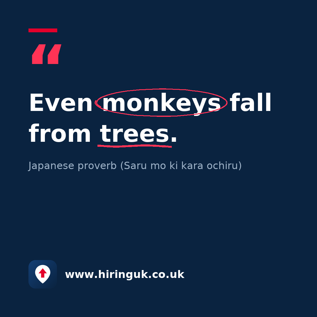 Quote card: Even monkeys fall from trees.
