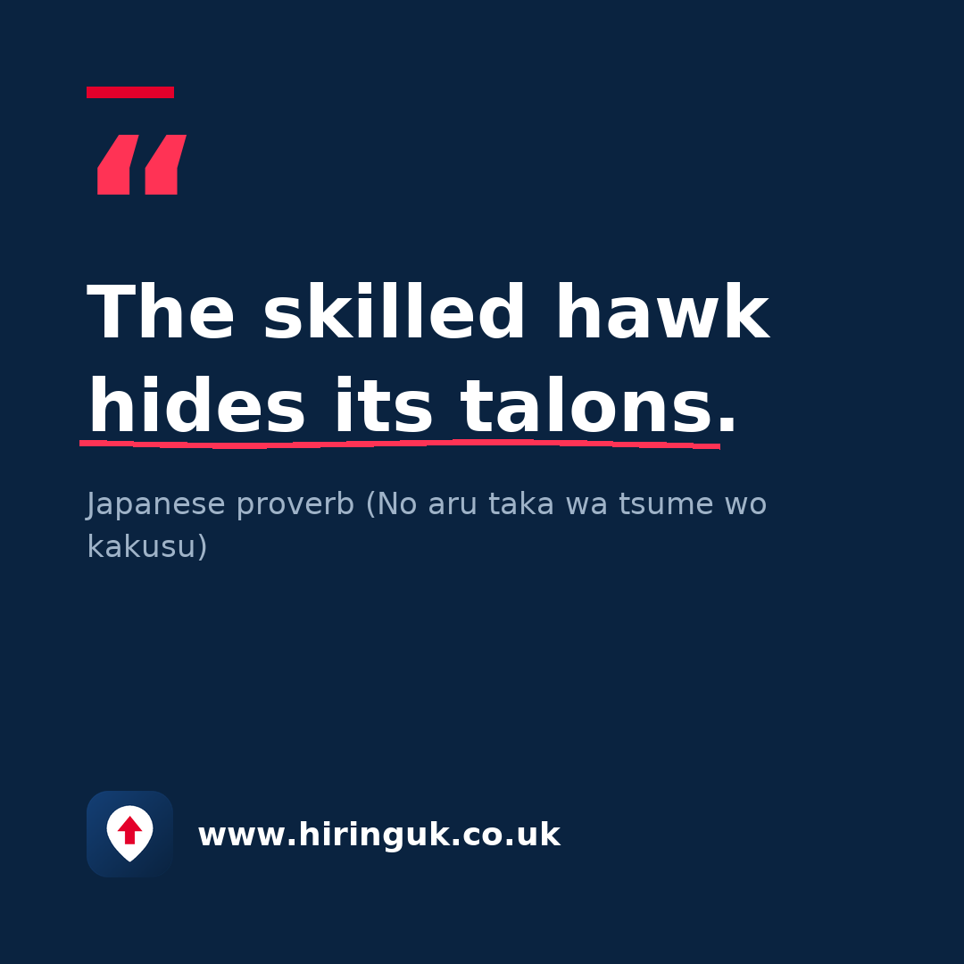 Quote card: The skilled hawk hides its talons.