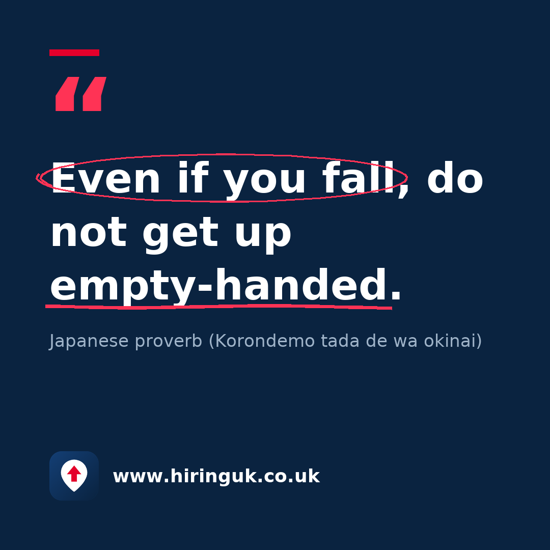 Quote card: Even if you fall, do not get up empty-handed.