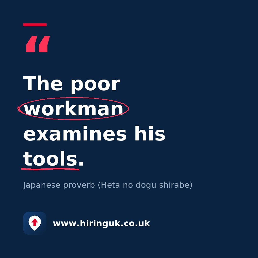 Quote card: The poor workman examines his tools.