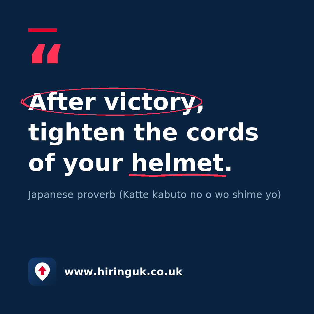 Quote card: After victory, tighten the cords of your helmet.