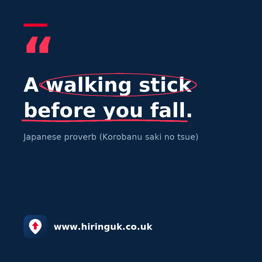 Quote card: A walking stick before you fall.