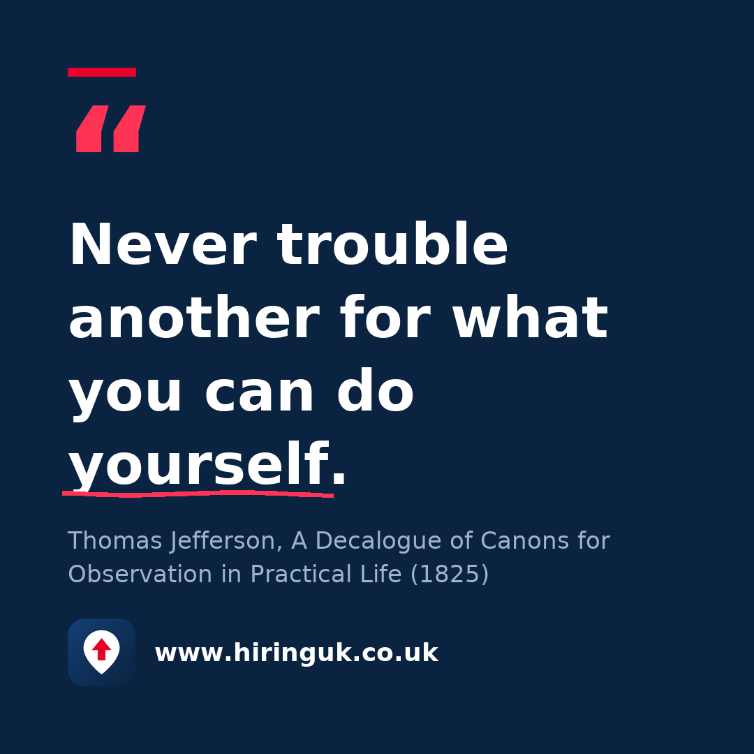 Quote card: Never trouble another for what you can do yourself.